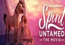 SPIRIT UNTAMED Arrives on Digital August 17 and on Blu-ray & DVD August 31