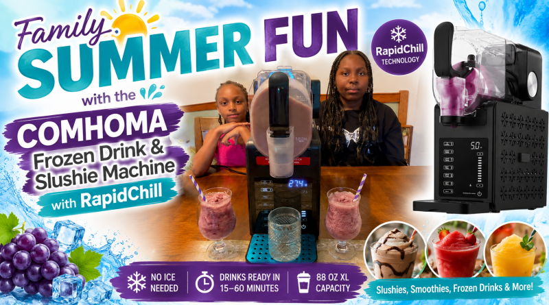 Family Summer Fun with the COMHOMA Frozen Drink & Slushie Machine with RapidChill